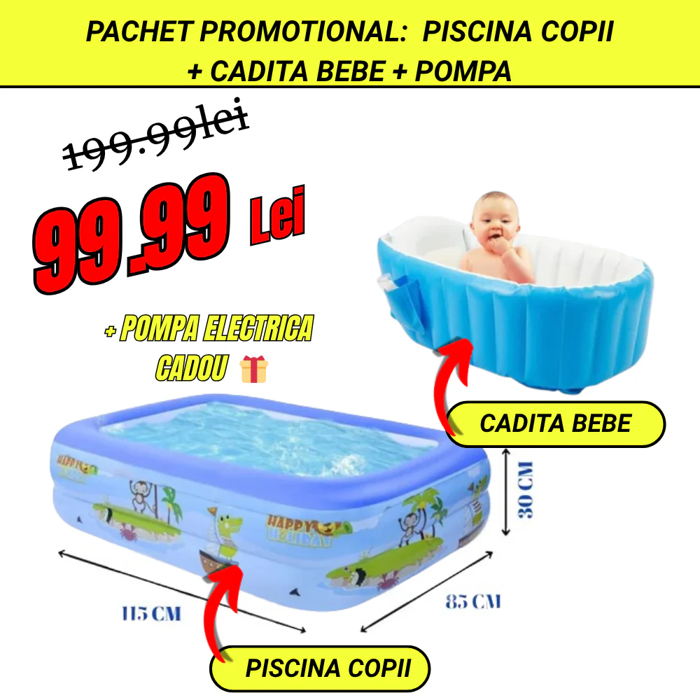 PACHET PROMO: Piscina Gonflabila Premium 115x 82x 33 cm + Cadita Gonflabila Bebelusi 0–36 luni + Pompa Electrica